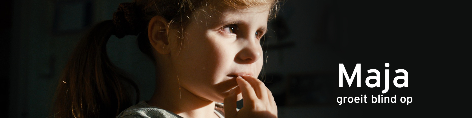 Maja groeit blind op