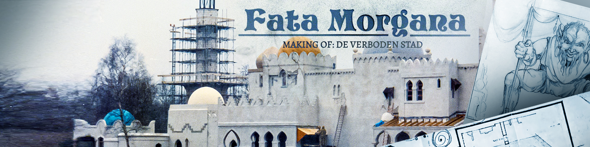 Fata Morgana, making of: De Verboden Stad