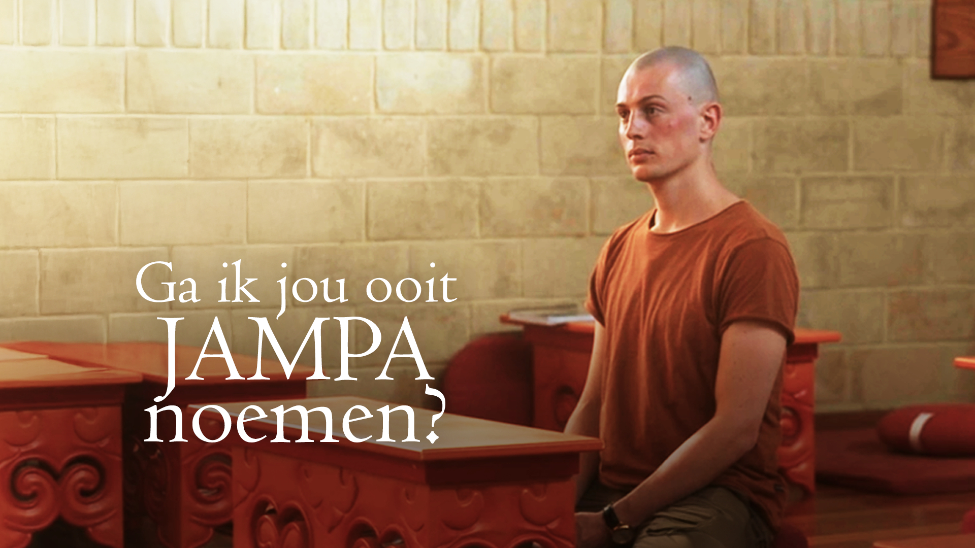 Ga ik jou ooit Jampa noemen?